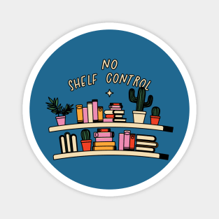 No Shelf Control Bookish Type Illustration Magnet